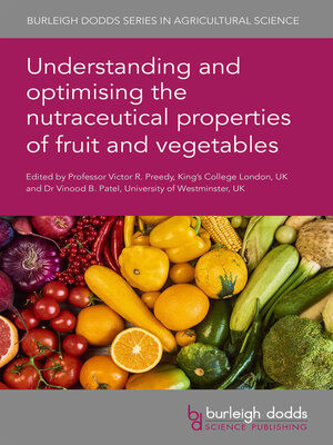 cover image of Understanding and optimising the nutraceutical properties of fruit and vegetables